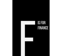 The Alphabet Collection: F is for Finance: School & Academic Subjects Series Notebook, Lined, From Budgets to Investments - A Space for Your Thoughts