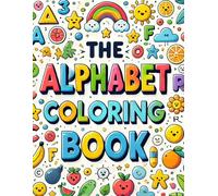The alphabet coloring book: Ages 3-8