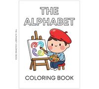 The Alphabet Coloring Book: Big Letters, Cute Pictures, and Fun Learning for Kids