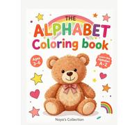 The Alphabet Colouring Book: A fun A-Z Colouring Book for Little Learners Ages 3-6