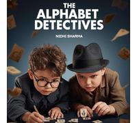 The Alphabet Detectives: A-Z Clue Search: Large square format, perfect for little hands, Target Audience: Toddlers, Preschoolers, and Kindergarteners. (Early Learning by Nidhi Sharma)