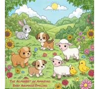 THE ALPHABET OF AMAZING BABY ANIMALS SMILING