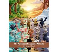 The Alphabet of Awesome Animals