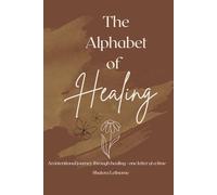 The Alphabet of Healing