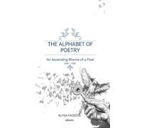 The Alphabet of Poetry: An Ascending Rhyme of a Poet