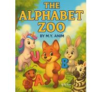 The Alphabet Zoo: An A to Z Animal Adventure Story