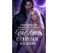 The Alpha's Compassion: Book 1 in Storm of the Silver Wolf