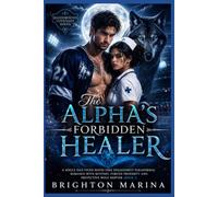 The Alpha's Forbidden Healer: A Single Dad Fated Mates Fake Engagement Paranormal Romance with Mystery, Forced Proximity and Protective Wolf Shifter (Book 1) (Bloodbound Covenant Series)