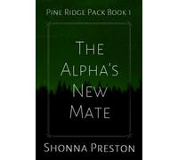 The Alpha's New Mate (Pine Ridge Pack)