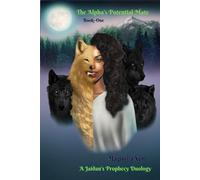 The Alpha's Potential Mate: Book One: 1 (A Jaidan's Prophecy Duology)
