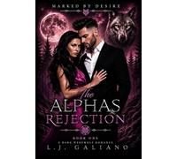 The Alpha's Rejection: Mark by Desire
