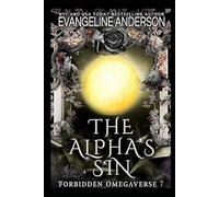 The Alpha's Sin: Forbidden Omegaverse Book 7