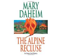 The Alpine Recluse An Emma Lord Mystery by Daheim, Mary [Ballantine,2007] (Mass Market Paperback) Reprint Edition