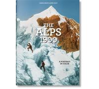 The Alps 1900. A Portrait in Color (XL)
