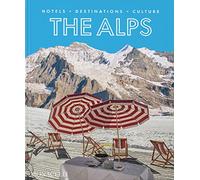 The Alps: Hotels, Destinations, Culture (TRAVEL)