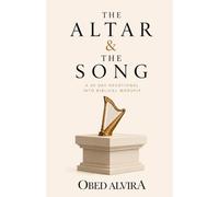 The Altar & The Song: A 30-Day Journey into the Heart of Worship