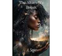 The Altars We Break (The Ancestral Covenant Series)