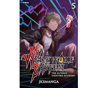 The Altered Fighting Academy: A LitRPG Progression Fantasy: 5 (My Werewolf System)