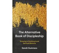 The Alternative Book of Discipleship: Growing in Emotional and Spiritual Maturity