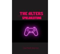 THE ALTERS SPIELANLEITUNG