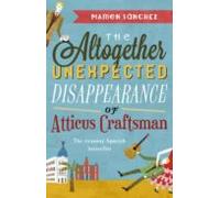 The Altogether Unexpected Disappearance Of Atticus Craftsman (ebook)
