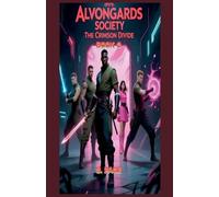The Alvongards Society: The Crimson Divide