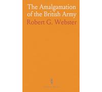 The Amalgamation of the British Army