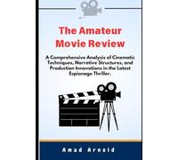 The Amateur Movie Review: A Comprehensive Analysis of Cinematic Techniques, Narrative Structures, and Production Innovations in the Latest Espionage Thriller.