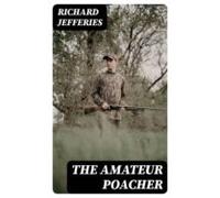The Amateur Poacher (ebook)