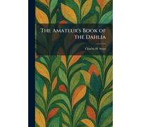 The Amateur's Book of the Dahlia
