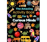 The Amazing Activity Book for Curious Minds