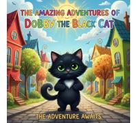 The Amazing Adventures Of Dobby The Black Cat