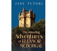 The Amazing Adventures of Eleanor McDougal