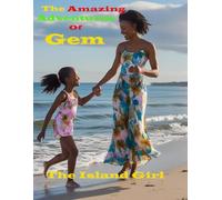 The Amazing Adventures of Gem: The Island Girl