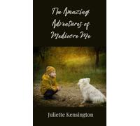 The Amazing Adventures of Mediocre Me