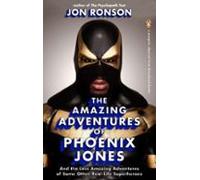 The Amazing Adventures Of Phoenix Jones (ebook)