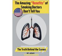 The Amazing "Benefits" of Smoking Doctors Don't Tell You: U.S. Edition