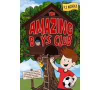 The Amazing Boys Club: Inspiring Stories about Self-Confidence, the Power of Friendship, and Learning from Your Mistakes