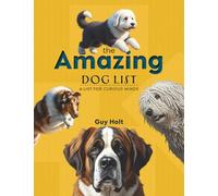 The Amazing Dog List: A List for Curious Minds (The Amazing List Series)