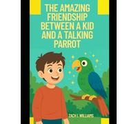 The Amazing Friendship Between a Kid and a Talking Parrot: An Unforgettable Bond That Defied Silence