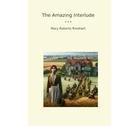 The Amazing Interlude (Classic Books)