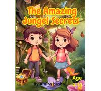 The Amazing Jungle Secrets: A fun and colorful storybook adventure
