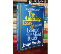 The Amazing Laws of Cosmic Mind Power