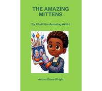 THE AMAZING MITTENS: By Khalil The Amazing Artist (Ability Adventures)