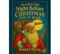 The Amazing Night Before Christmas pop-up book: A Magical Journey Through Santa’s Christmas Eve Adventure