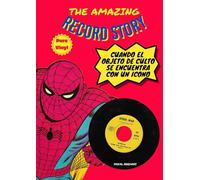 The amazing record story: Cuando el objeto de culto se encuentra con un icono