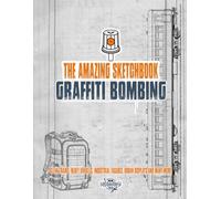The Amazing Sketchbook / Graffiti Bombing: Clean Trains, Heavy Vehicles, Industrial Facades, Urban Displays and many more! for Adults & Teens, ... and Markers, Shades of Gray Illustrations