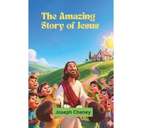 The Amazing Story of Jesus - children’s picture book: From the Gospel of Mark (Bible storybooks for Children)
