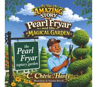 The Amazing Story of Pearl Fryar and His Magical Garden