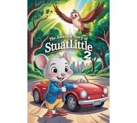 The Amazing Story Of Stuart Little 2